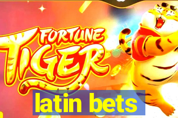 latin bets